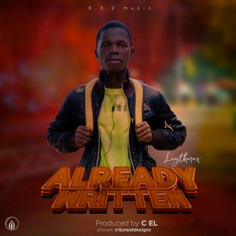  Leythorax-Already-Written-Prod-by-C-EL