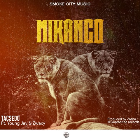Tacsedo-ft-Young-Jay-Zwaxy_-_MikangoProd-By-Zasha-Quarantine-Records