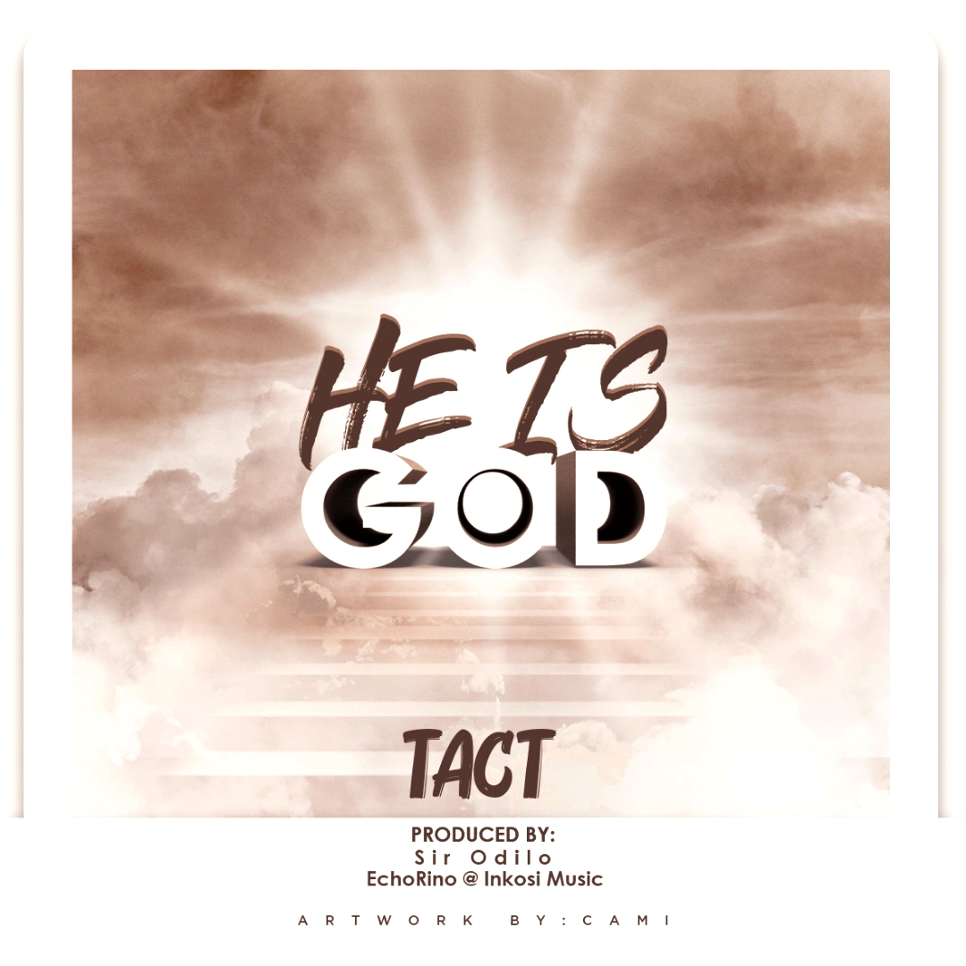 Tact-He-Is-God-Prod-EchoRino-x-Sir-Odilo