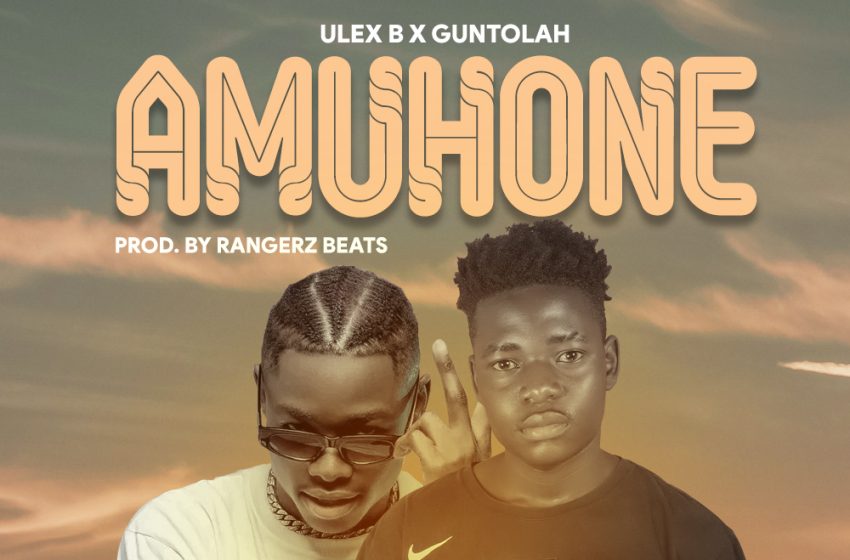  Guntolah-x-Ulex-b-Amuhone-Prod-by-Rangerz-Beats