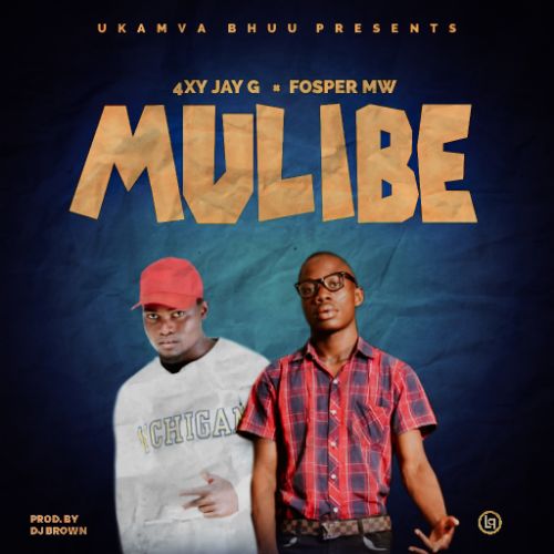 4xy-jay-G-Ft-Fosper-mw-Mulibe-Remix-PROD-DJBROWN