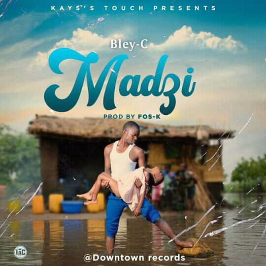 Bley-c-madzi-prod-by-FOS-K-KAYs-Touch.@DownTown-Record