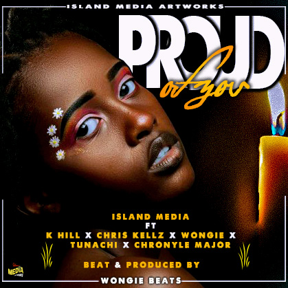 Chronyle-Major-Proud-of-you-Ft-K-Hill x Chris Kellz x Tunachi