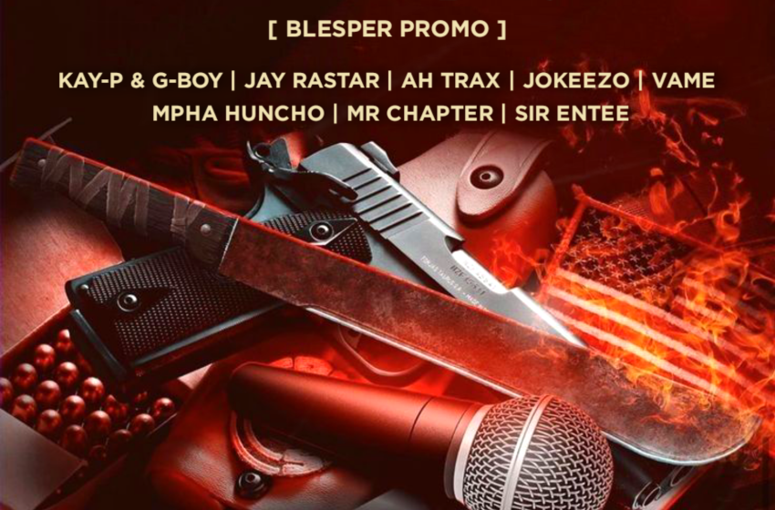  Various-artist-kay-p-x-g-boy-x-jay-rastar-x-ah-trax-x-jokeezo-x-vame-x-mpha-huncho Blesper promo