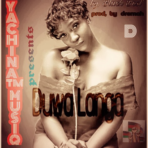  Black Best Mw duwa langa  prod by  k mbizzo dremah