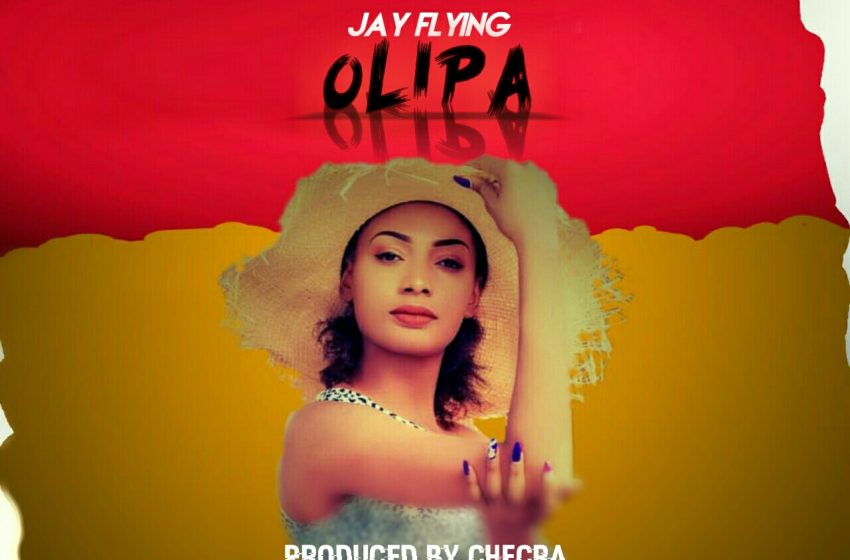  Jay-Flying-olipa-prod-by-Checra