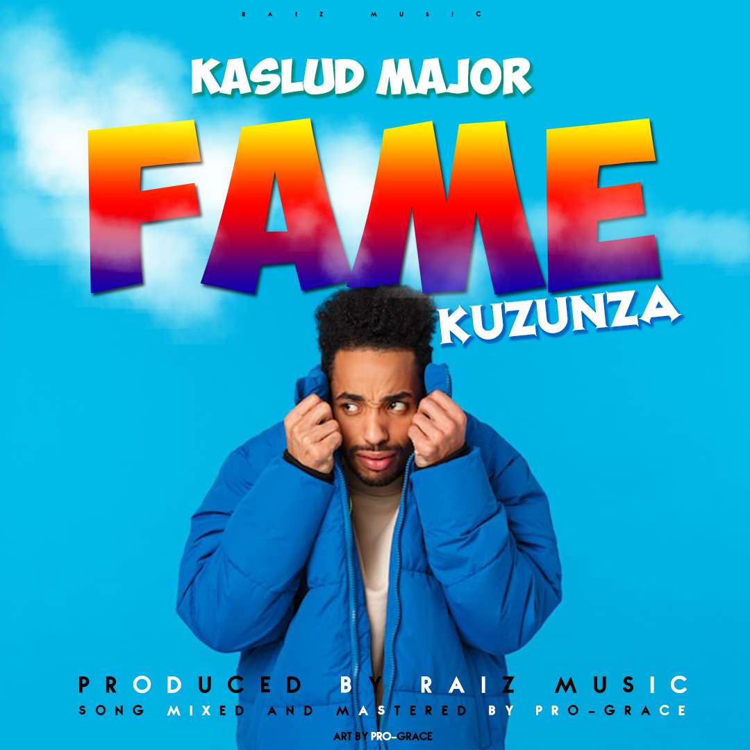 Kaslud-Major-Fame-Kuzunza