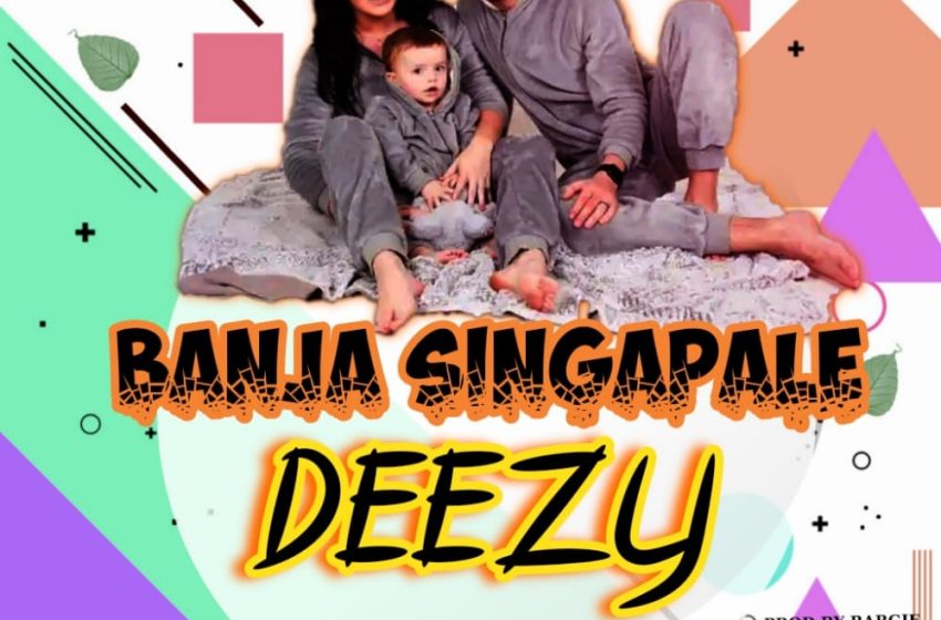 Deezy-banja-singapale