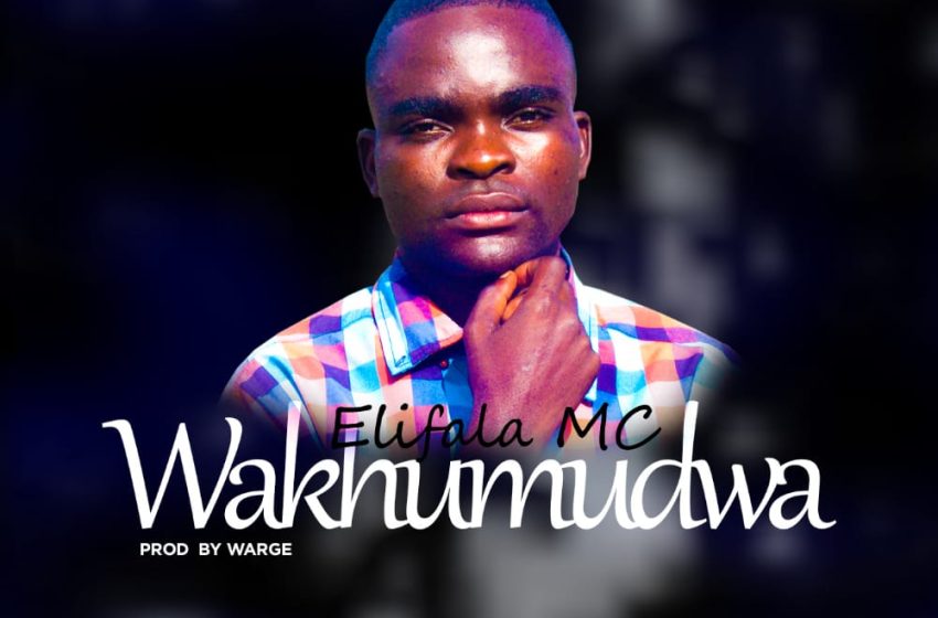 Elifala-Mc-Wakhumudwa-Prod-by-warge