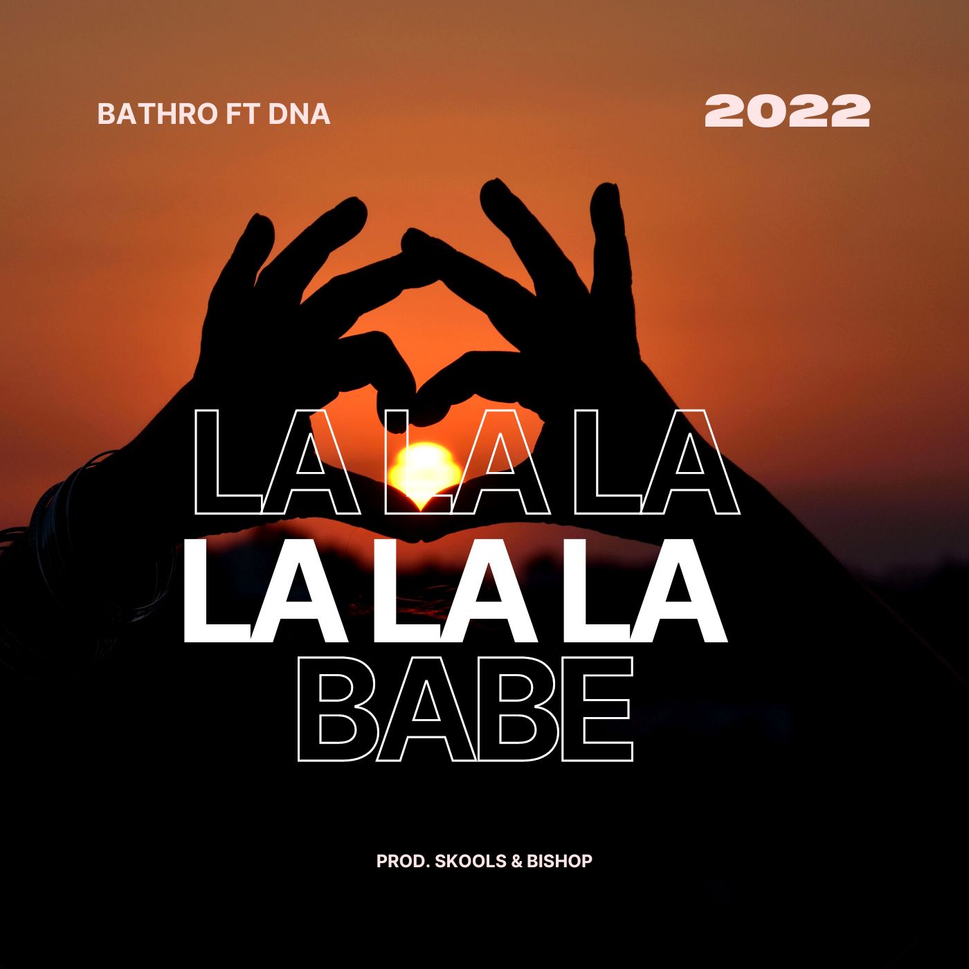 Bathro-ft-Dna-La-la-la-babe-Prod-by-Skools-Bishop