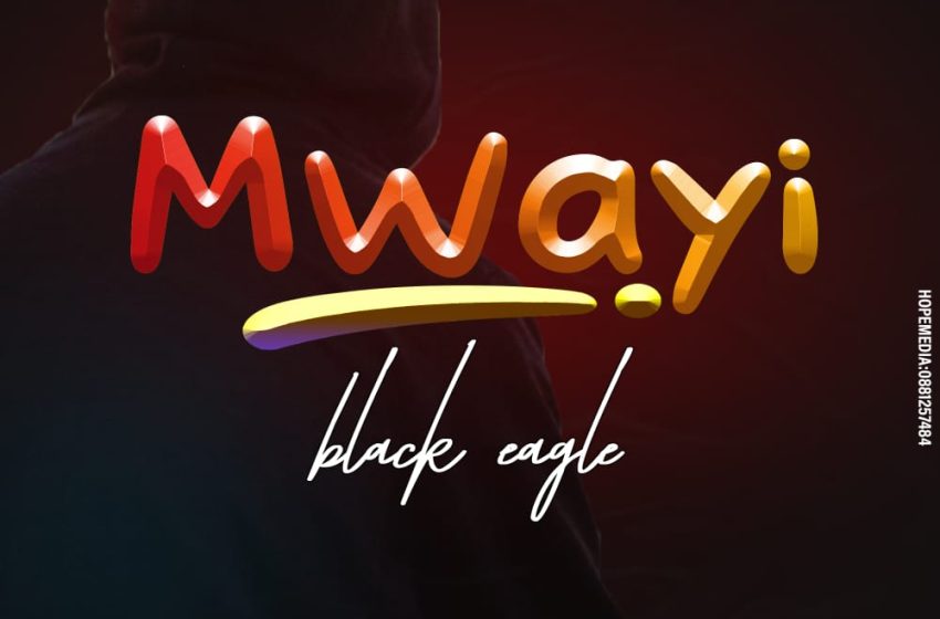  Black-Eagle-Mwayi-Prod-by-Big-Trump-x-LE