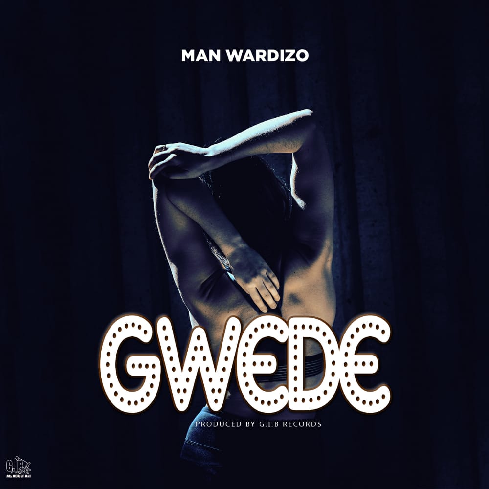 Man-Wardizo-Gwede-G.I.B-Records
