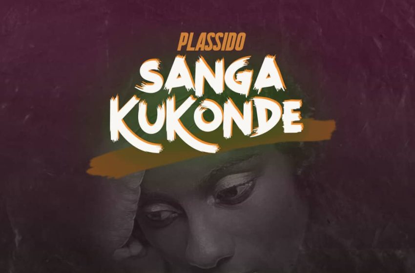  Plassido-Mw-Sangakukonde-Prod-By-Dataz