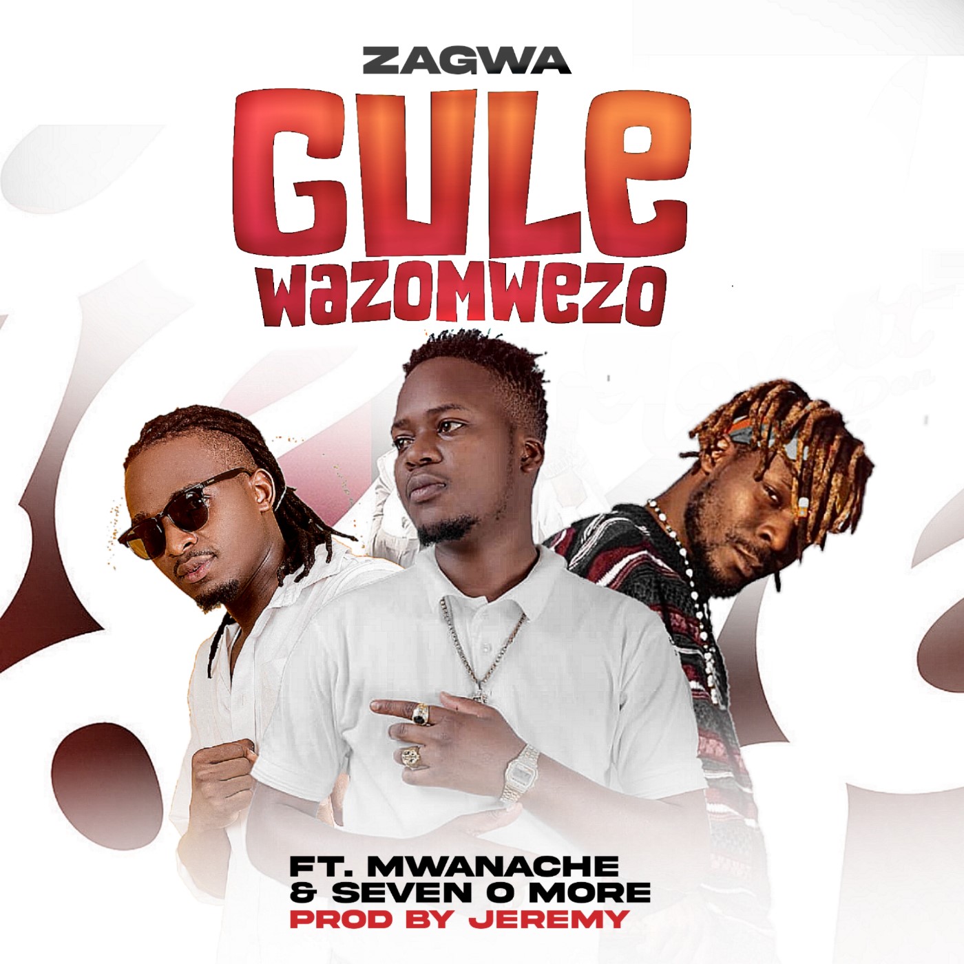 Zagwa-x-Mwanache-x-SevenOmore-Gule-wazomwezo-Prod-by-Jeremy-Okay-SevenOmore