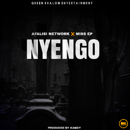 Afalisi-Network-X-Miss-EP-Nyengo-Prod-By-Kamzy