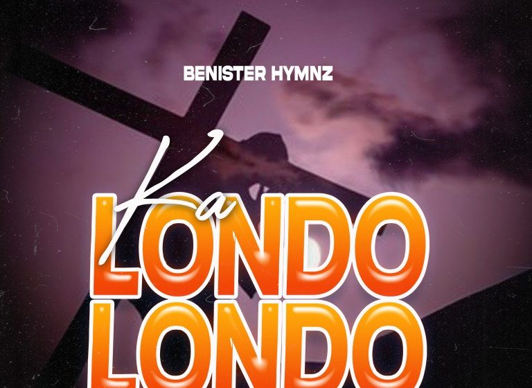 Benister-Hymns-Kalondolondo-prod-by-Tygon-Lessah