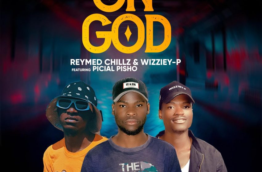 ReyMed-chilz-x-Wizziey-P-ft-Picial-Pisho-On-God-Prod-by-Harris-Melma