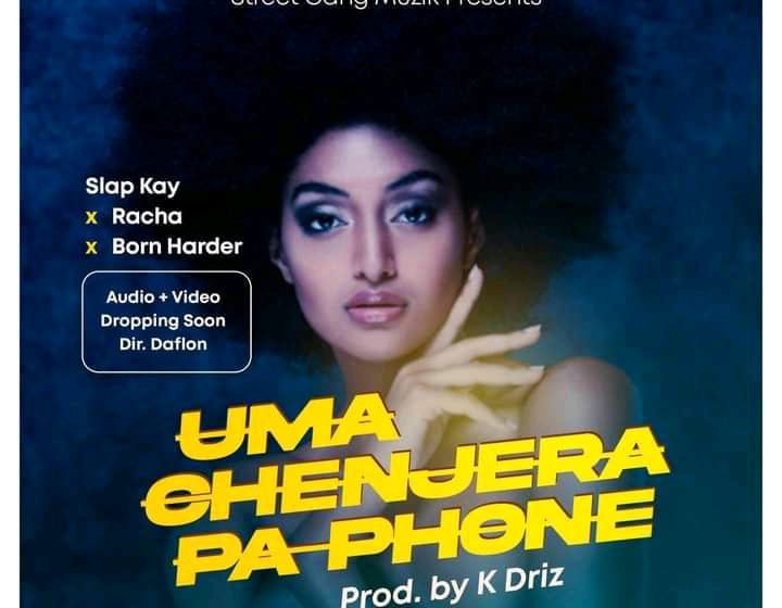 Slap-Kay-Mw-x-Born-Harder-x-Racha-Umachenjera-Pa-Phone-Prod-by-Driz