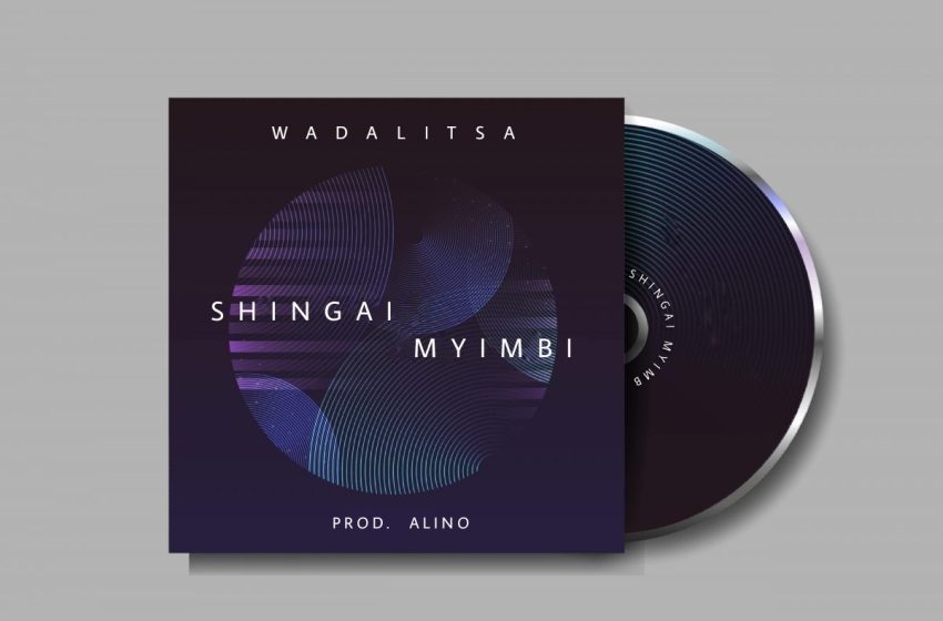 Shingai-Myimbi-Wadalitsa-Prod-by-Alinno