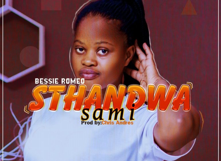  Bessie-Romeo-Sthandwa-Prod-by-Chris-Andres
