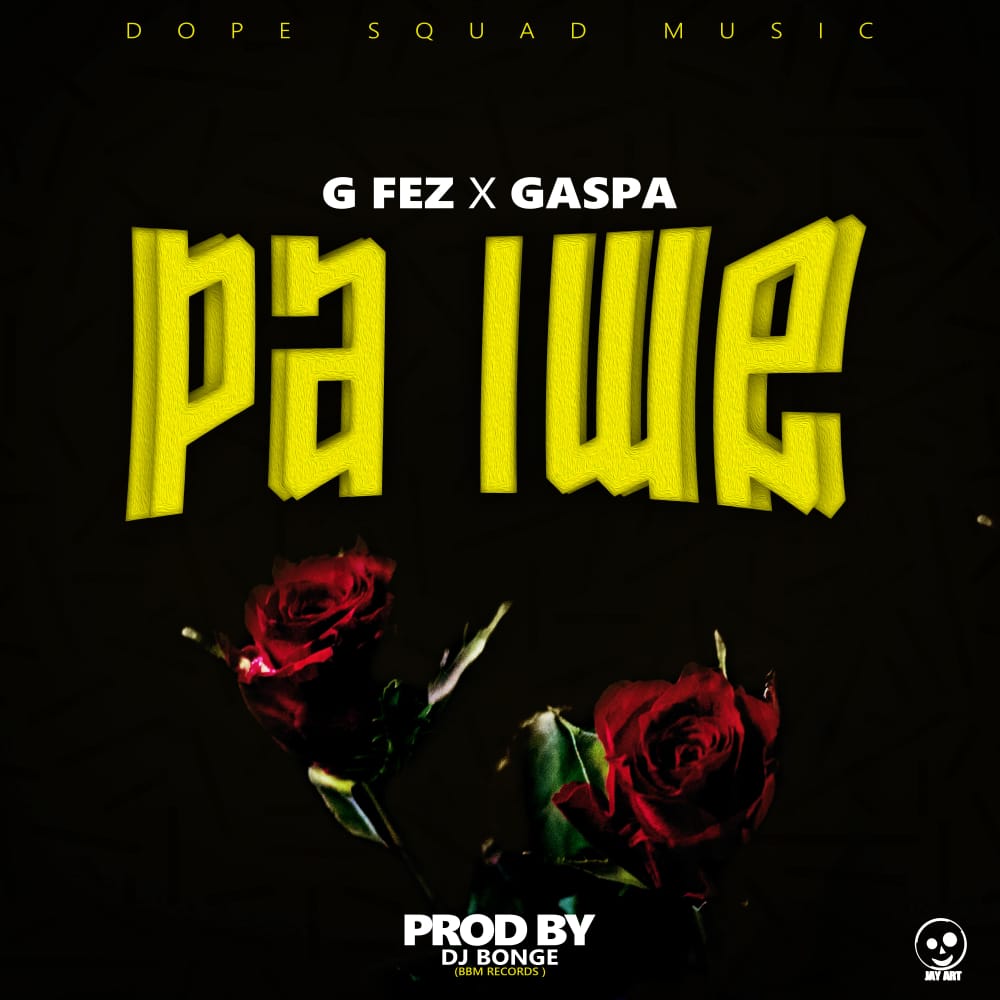 G-Fez-Ft-Gaspa-Na-Iwe-Prod-by-Dj-Bonge