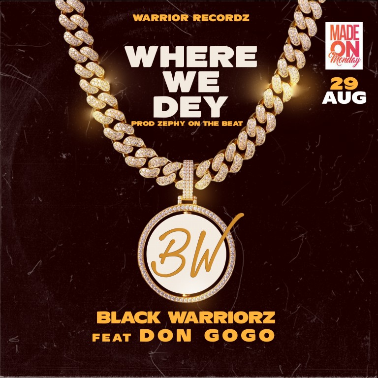 black-warriorz-feat-don-gogo-where-we-dey