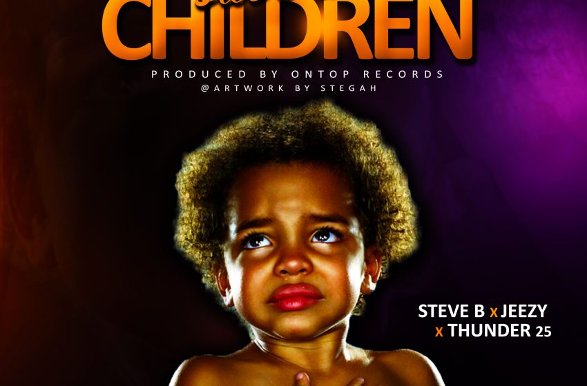 Steve-B-x-Jeezy-x-Thunder25-Save-the-Children-prod-by-ontop