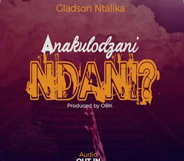  Gladson-Ntalika-Ndani? prod-by-obk