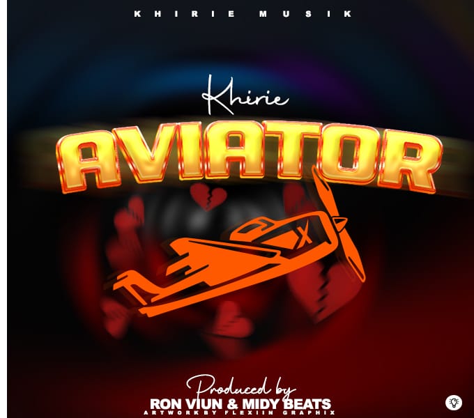 Khirie-Aviator-Prod-By-Ron-Viun