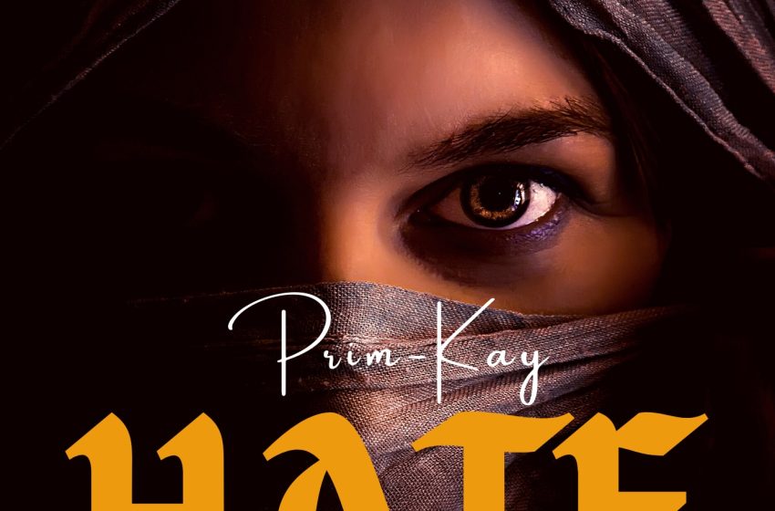  Prim-Kay-HATE-Prod-by-Lesco_Atoonah