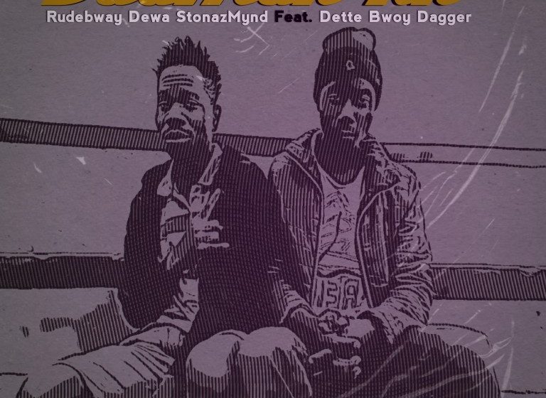rudebway-dewa-ft-dettebwoy-Dagger-Badman-TingProd-By-Rosh-Dee-Santiago