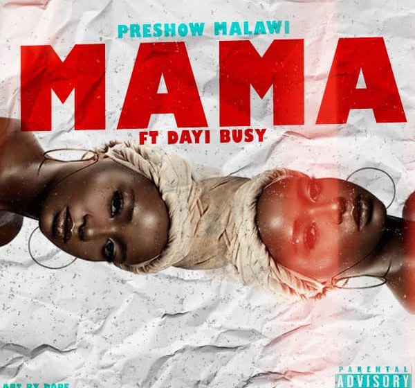  Preshow-Malawi-ft-Dayi-busy-Mama-Prod-by-sj
