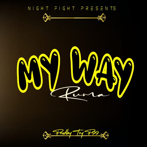  Ruma-My-Way-Prod-by-Try-P-99-cash-hit-recordz