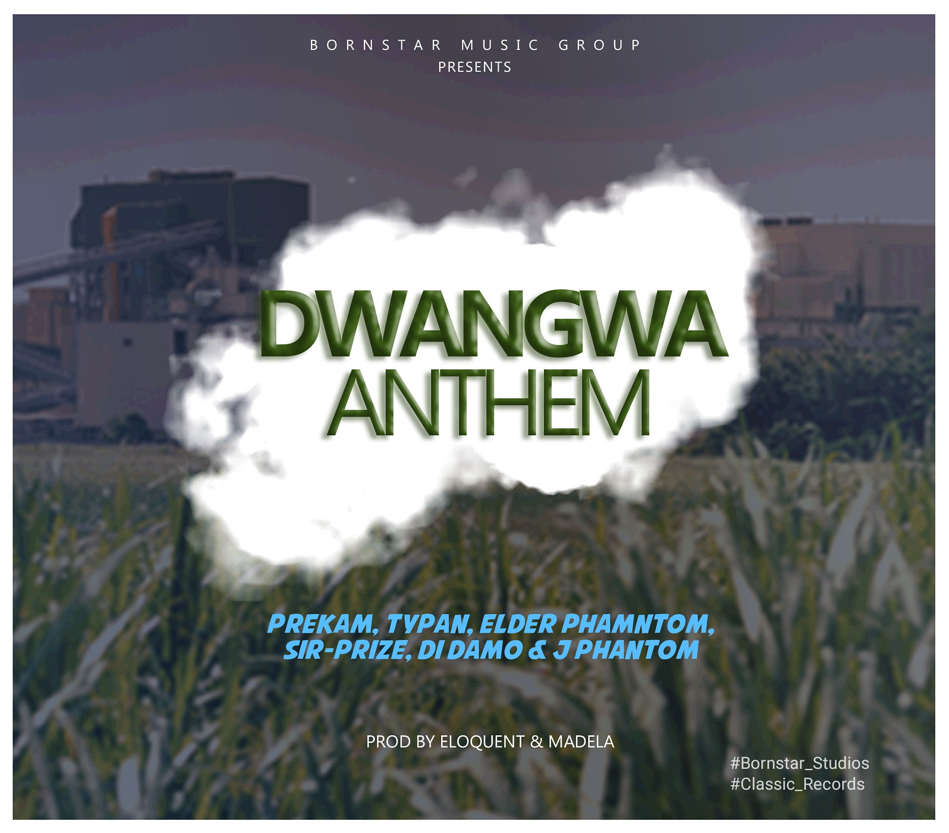 BornStar-Music-Group-Dwangwa-prod-by-Eloquent-x-madela