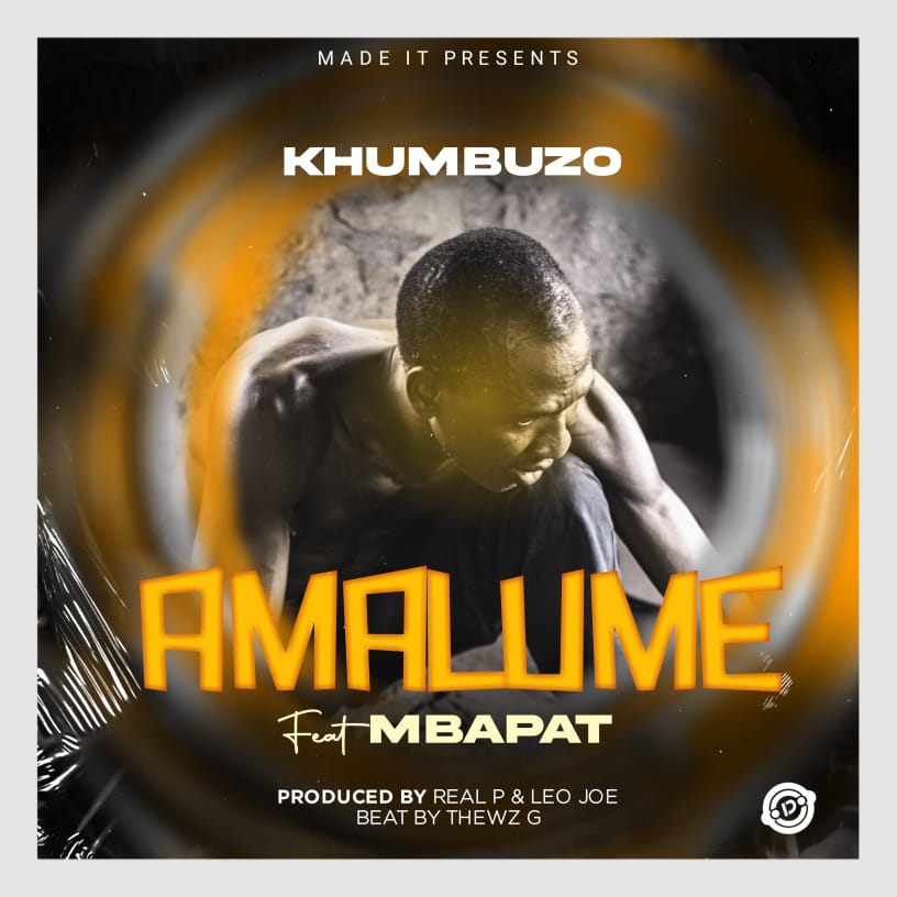 Khumbuzo-ft-Mbapati_-_Amalume_-prodby-real-p-leojoe-madeit-sounds