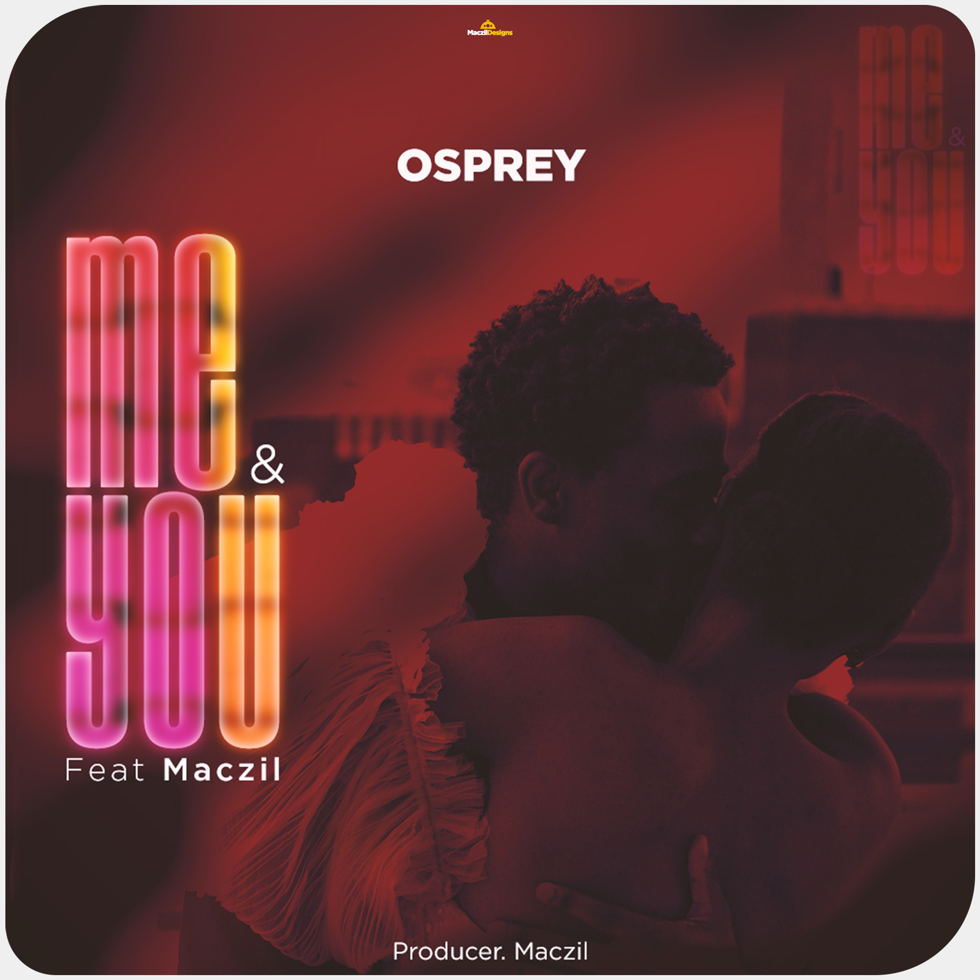 Osprey-Ft-Maczil-Me-You-Prod-by-Maczil