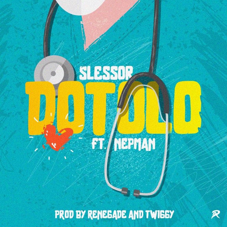Slessor-feat-Nepman-Dotolo-Prod-by-Renegade-Twiggy