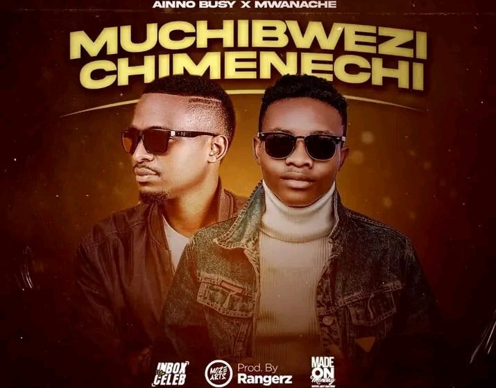 AINNO-BUSY-x-MWANACHE-MUCHIBWENZI-CHIMENECHIProd@Rangerz-Beats