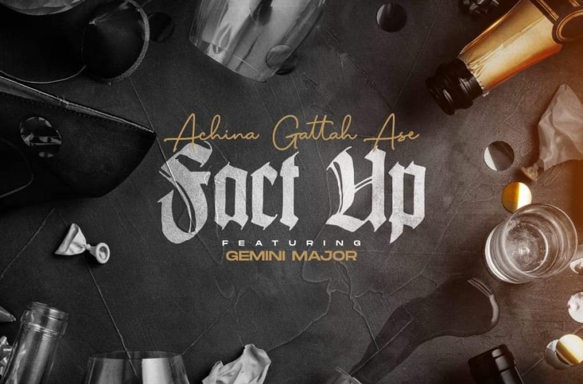  Achina-Gattah-Ase-feat-Gemini-Major-Fact-Up-Prod-by-OV6