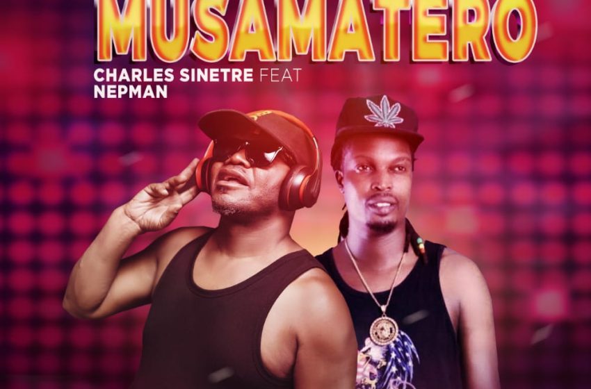 Charles-Sinetre-ft-Nepman-Musamatero