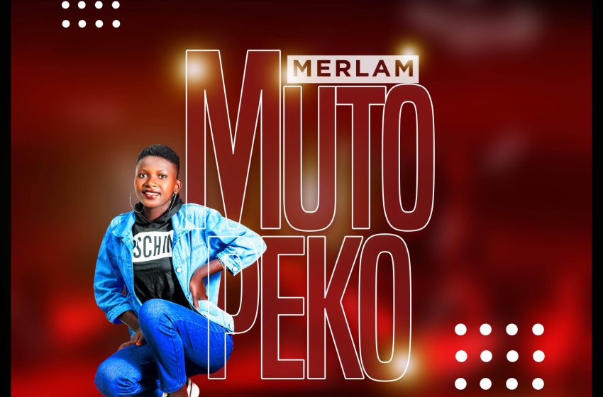  Merlam-Mutopeko-Prod-by-Munie