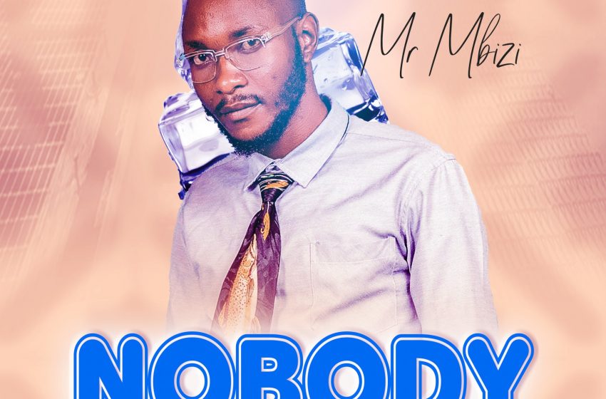  Mr-Mbizi-Nobody