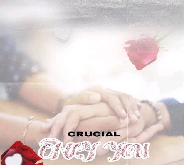  Crucial_Only-You_Prod-by_Shento__Heskd_Trin-Recods