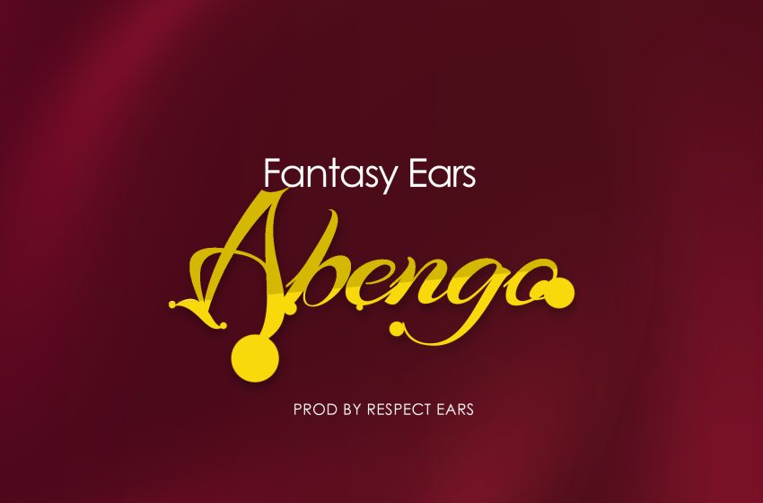 Fantasy-Ears_Abengo-Prod-by-Respect-Ears