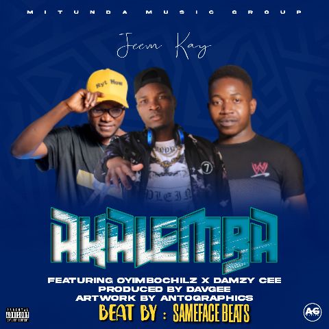  Jeem-Kay-ft.Oyimbochilz-Damzy-cee-Akalemba