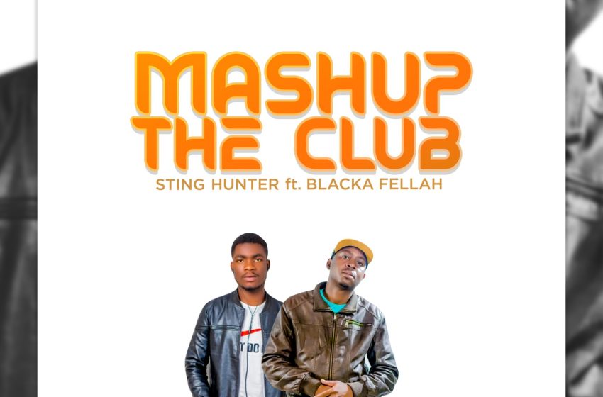 Sting-Hunter-ft-Blackafellah-mashup-the-club-Prod-By-DeeJay-Gun@Dreamers-Studios