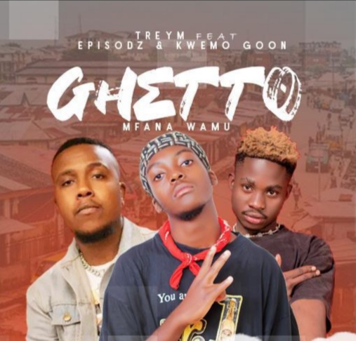 Treym-feat-Episodz-Kwemo-Goon-Mfana-Wamu-Ghetto-Prod-by-Fureo-Hoodie