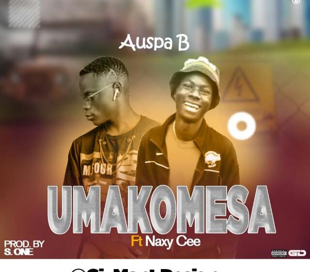  Auspa-makomesa_ft_Naxy_Cee-prod-by-ThaGhettoPlug