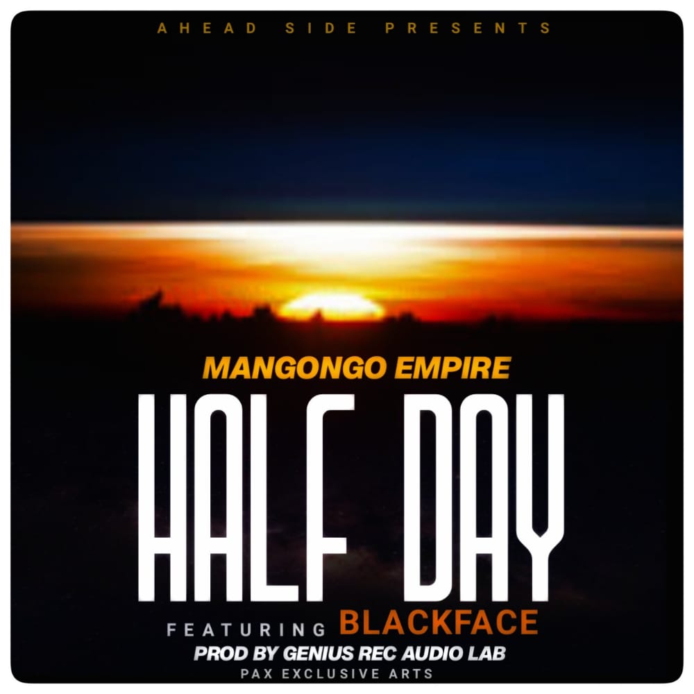 Mangongo-Empire-ft-Black-Face-half-day-Prod-by-Genius-Rec-Audio-Lab