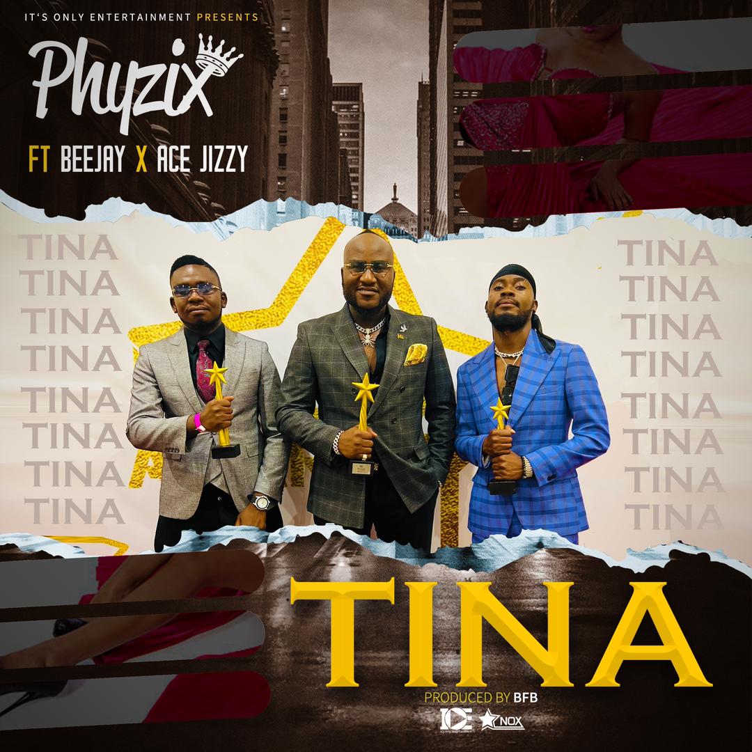 Phyzix-ft-Beejay x Ace-Jizzy-Tina-Prod-by-BFb